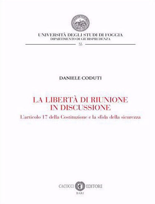 Cover of libertà di riunione in discussione. L’articolo 17 della Costituzione e la sfida della sicurezza