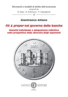 Cover of Fit e proper nel governo delle banche. Idoneità individuale e adeguatezza collettiva nella prospettiva della diversity degli esponenti