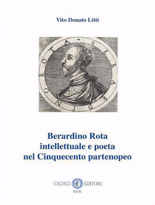 Cover of Berardino Rota intellettuale e poeta nel Cinquecento partenopeo