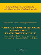 Pubblica amministrazione e processo di transizione digitale. Come cambia il governo, la governance, laccounting e laccountability nelle PA
