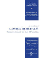 Il governo del territorio. Premesse costituzionali allo studio dell'urbanistica