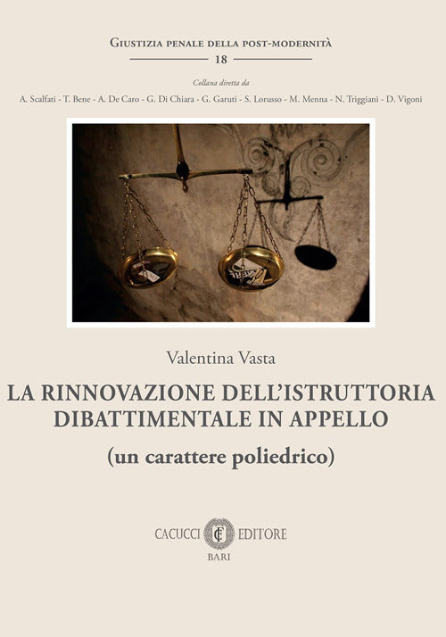 La rinnovazione dellistruttoria dibattimentale in appello (un carattere poliedrico)