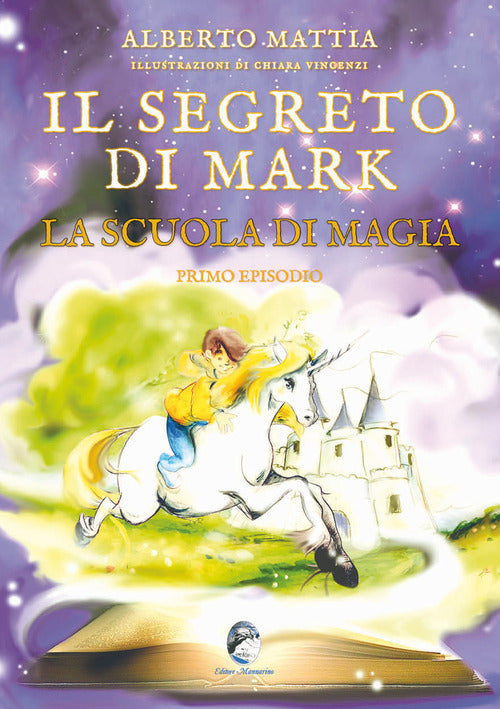 Cover of segreto di Mark. La scuola di magia