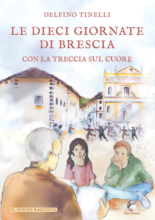 Cover of dieci giornate di Brescia con la treccia sul cuore