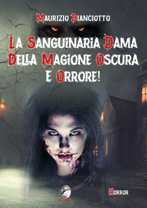 Cover of sanguinaria dama della magione oscura e orrore!