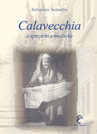 Cover of Calavecchia a spizzichi e mulliche