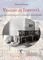 Viaggio di identit. Tra territorio e paesaggio, un itinerario in terra di Calabria