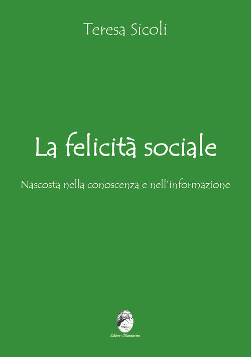 La felicit sociale nascosta nella conoscenza e nellinformazione