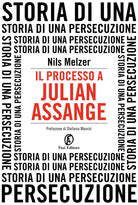 Cover of processo a Julian Assange. Storia di una persecuzione