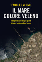 Cover of mare colore veleno. Indagine su uno dei più grandi disastri ambientali del paese
