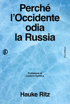 Perch l'Occidente odia la Russia