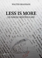 Cover of Less is more. Le parole dell'educare