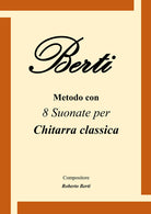 Cover of Berti. Metodo con 8 suonate per chitarra classica