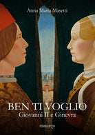 Cover of Ben ti voglio. Giovanni II e Ginevra