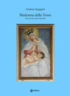 Cover of Madonna della Tosse. Devozione, storia, memoria