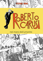 Cover of Roberto Carusi. Nel mare dell’umanità