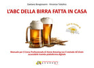 Cover of abc della birra fatta in casa. Manuale per il corso professionale di Home Brewing con il metodo All Grain