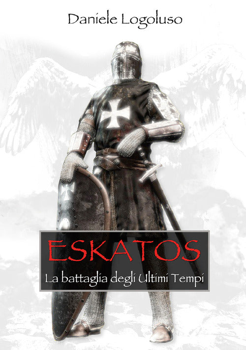 Cover of Eskatos. La battaglia degli ultimi tempi