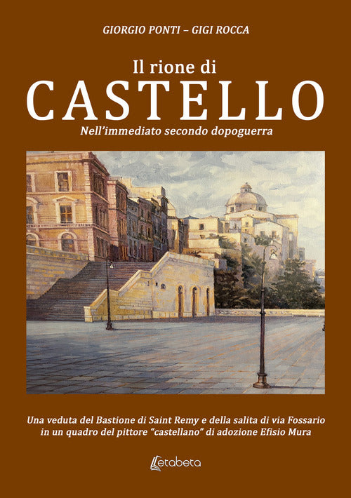 Cover of rione di Castello. Nell’immediato secondo dopoguerra