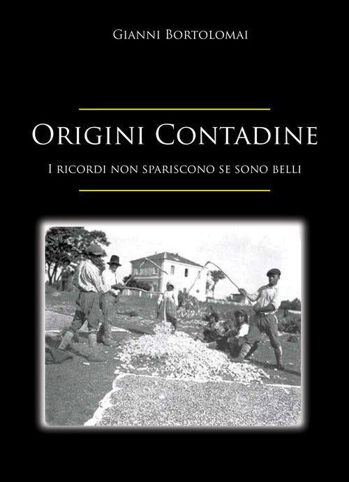 Cover of Origini contadine. I ricordi non spariscono se sono belli