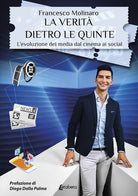 Cover of verità dietro le quinte. L’evoluzione dei media dal cinema ai social