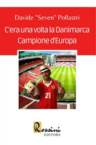 Cover of C'era una volta la Danimarca Campione d'Europa