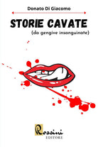 Cover of Storie cavate (da gengive insanguinate)