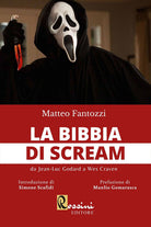 Cover of bibbia di Scream. Da Jean Luc Godard a Wes Craven