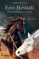 Cover of Eroi bestiali. Gli animali della guerra di Troia