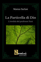 Cover of particella di Dio. L'eredità del professor Fani