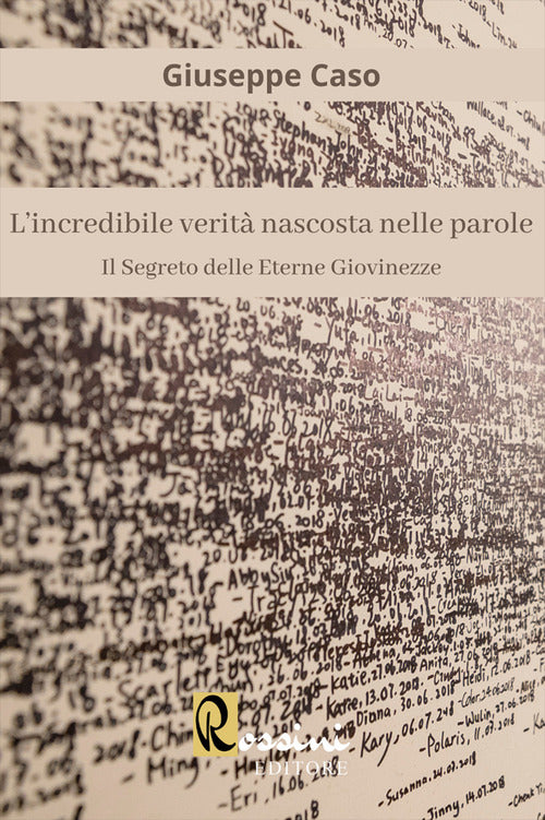 Cover of incredibile verità nascosta nelle parole. Il segreto delle eterne giovinezze