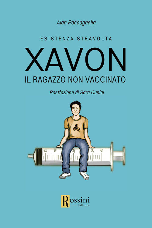 Cover of Xavon. Il ragazzo non vaccinato. Esistenza stravolta