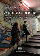 Cover of Anime caotiche. Una luce in un vortice buio