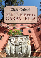 Cover of Per le vie della Garbatella