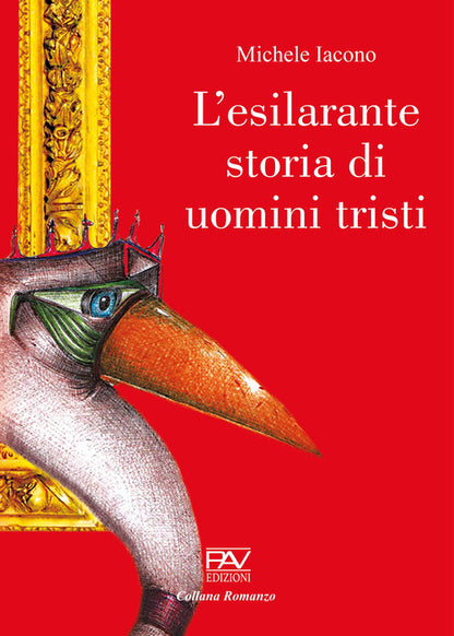 Cover of esilarante storia di uomini tristi