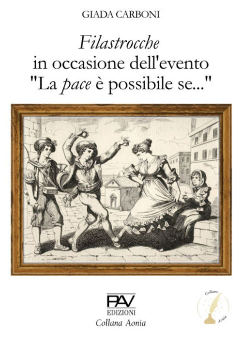 Filastrocche. In occasione dell'evento La pace possibile se...