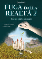 Fuga dalla realt. Con un pizzico di magia. Vol. 2
