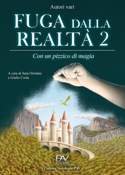 Fuga dalla realt. Con un pizzico di magia. Vol. 2