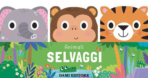 Cover of Animali selvaggi. Amici animali