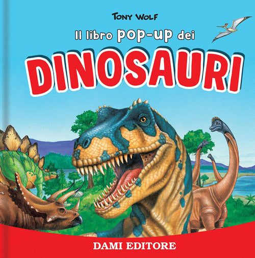 Cover of dinosauri. Libro pop up