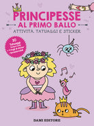 Principesse al primo ballo. Attivit, tatuaggi e sticker
