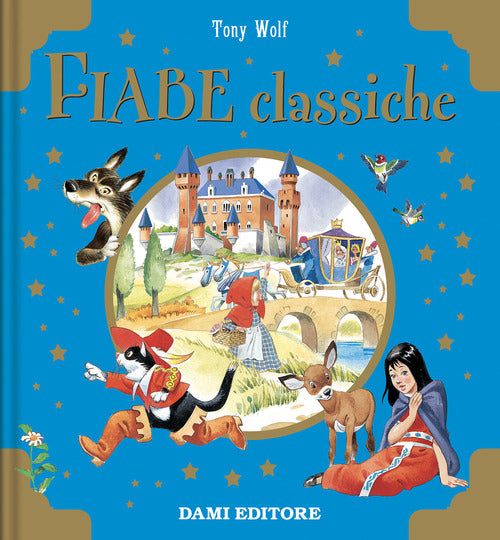 Fiabe classiche. Libri d'oro