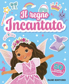 Il regno incantato. Sticker scintillanti