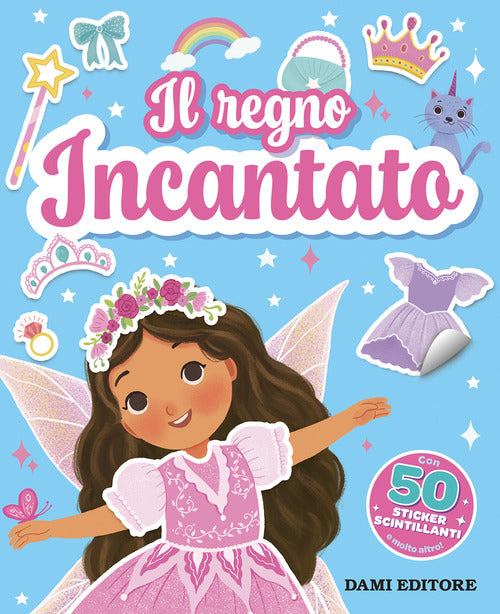 Il regno incantato. Sticker scintillanti