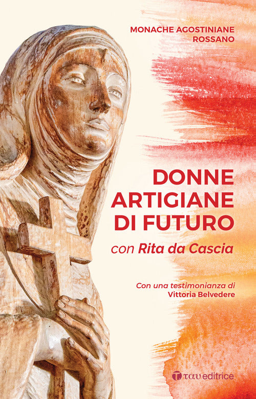 Cover of Donne artigiane di futuro. Con Rita da Cascia