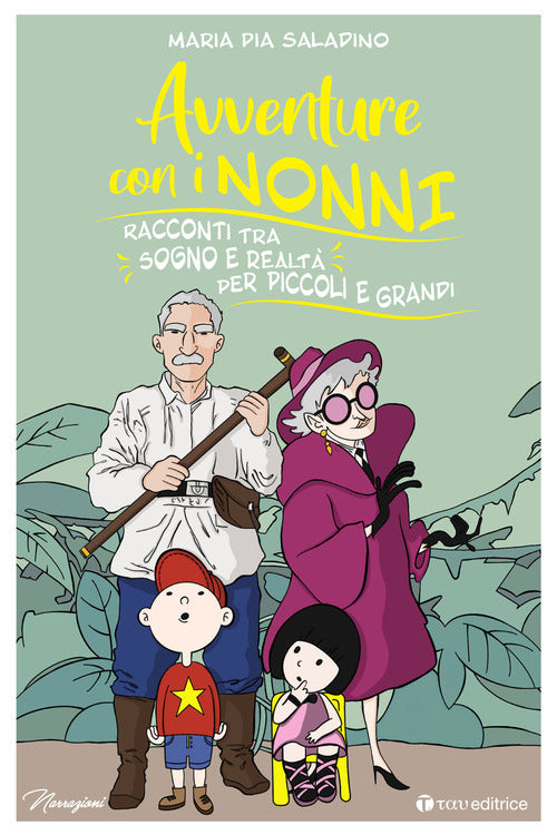 Cover of Avventure con i nonni. Racconti tra sogno e realtà per piccoli e grandi
