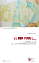 Cover of Se Dio vuole... La risposta di Dio alla sofferenza del suo popolo