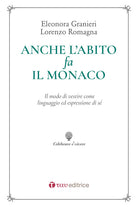 Cover of Anche l'abito fa il monaco. Il modo di vestire come linguaggio ed espressione di sé