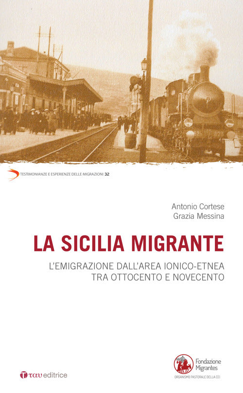 Cover of Sicilia migrante. L’emigrazione dall'area ionico-etnea tra Ottocento e Novecento