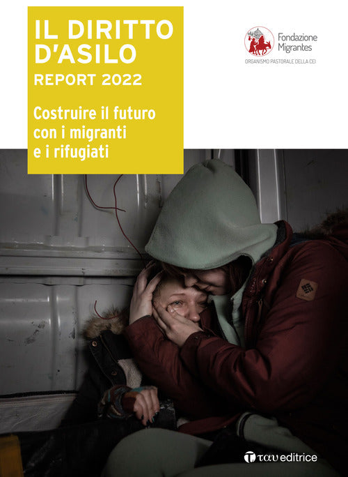 Cover of diritto d'asilo. Report 2022. Costruire il futuro con i migranti e i rifugiati